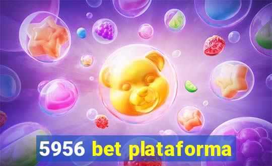 5956 bet plataforma